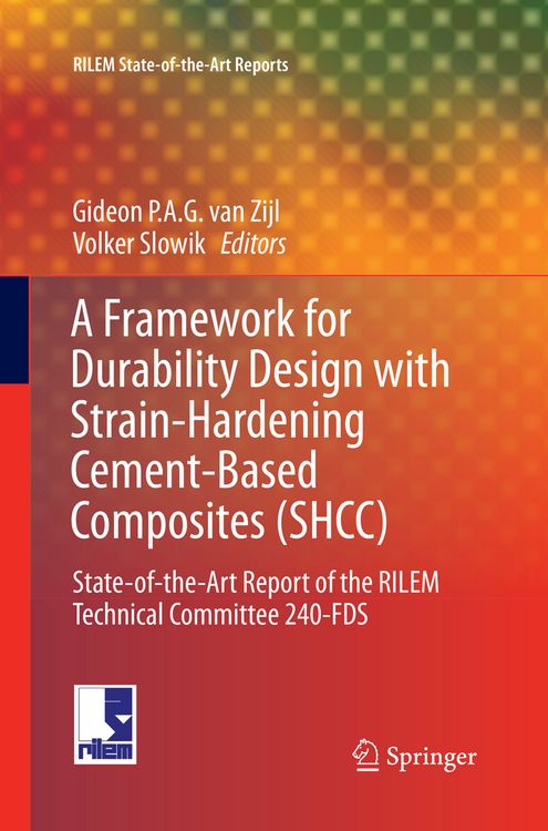 Produktbild: A Framework for Durability Design with Strain-Hardening Cement-Based Composites (SHCC)