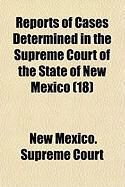 Produktbild: Reports of Cases Determined in the Supreme Court of the State of New Mexico (18)
