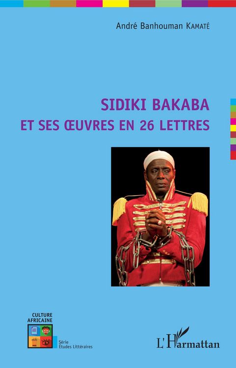 Produktbild: Sidiki Bakaba et ses oeuvres en 26 lettres