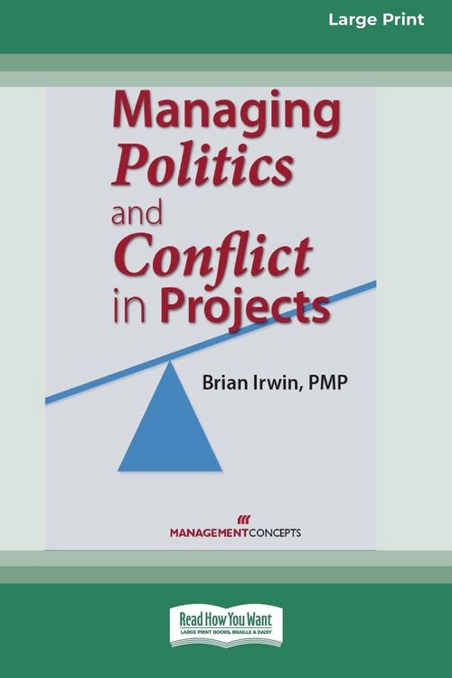 Produktbild: Managing Politics and Conflict in Projects [Large Print 16 Pt Edition]
