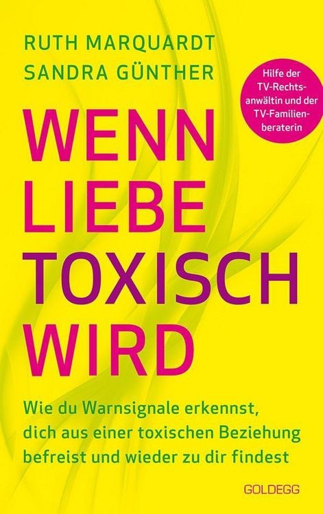 Produktbild: Wenn Liebe toxisch wird. Wie du Warnsignale erkennst, dich aus einer toxischen Beziehung befreist und wieder zu dir findest. Trennungsberatung bei emo