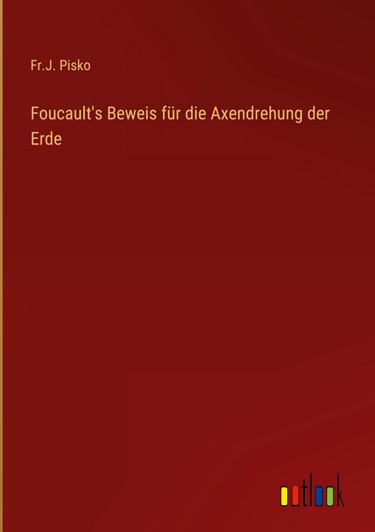 Produktbild: Foucault's Beweis f&uuml;r die Axendrehung der Erde
