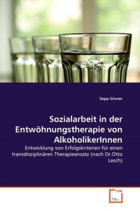 Produktbild: Ginner, S: Sozialarbeit in der Entw&ouml;hnungstherapie von Alkoh