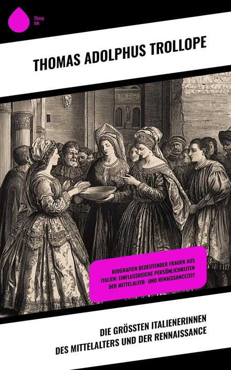 Produktbild: Die gr&ouml;&szlig;ten Italienerinnen des Mittelalters und der Rennaissance