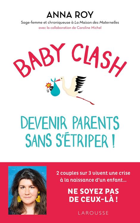 Produktbild: Baby clash, devenir parents sans s'&eacute;triper !