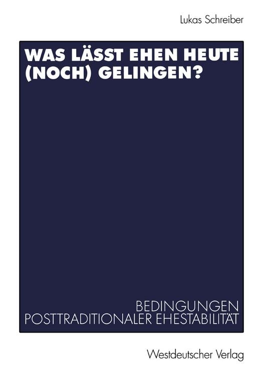Produktbild: Was l&auml;sst Ehen heute (noch) gelingen?