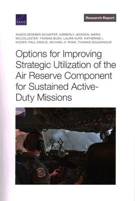 Produktbild: Options for Improving Strategic Utilization of the Air Reserve Component for Sustained Active-Duty Missions