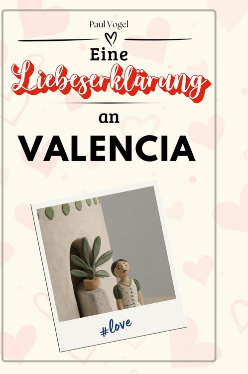 Produktbild: Eine Liebeserkl&auml;rung an Valencia