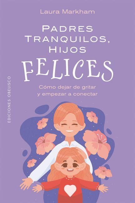 Produktbild: Padres Tranquilos, Hijos Felices