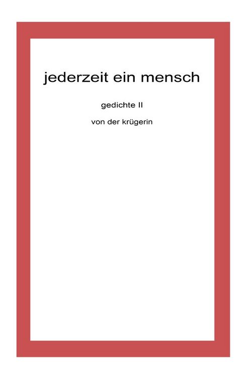 Produktbild: Gedichte von der kr&uuml;gerin / jederzeit ein mensch