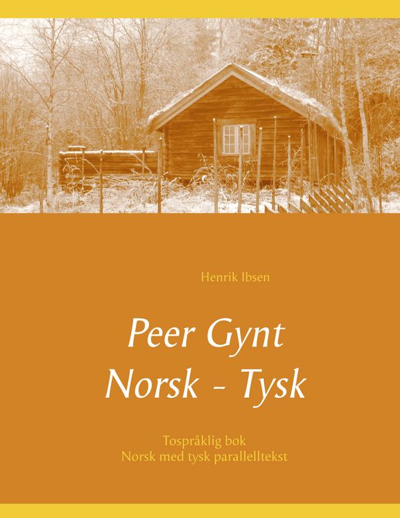Produktbild: Peer Gynt - Tospr&aring;klig Norsk - Tysk