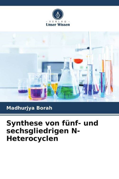 Produktbild: Synthese von f&uuml;nf- und sechsgliedrigen N-Heterocyclen