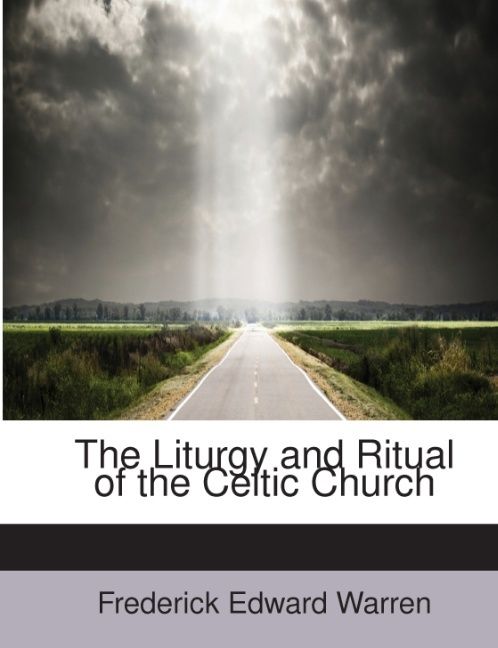 Produktbild: Warren, F: Liturgy and Ritual of the Celtic Church