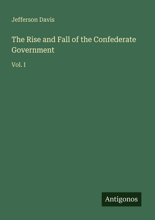 Produktbild: The Rise and Fall of the Confederate Government