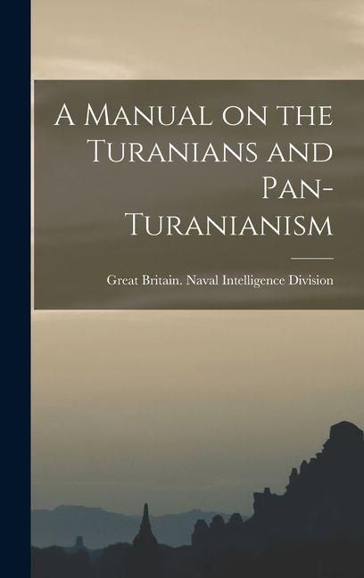 Produktbild: A Manual on the Turanians and Pan-Turanianism