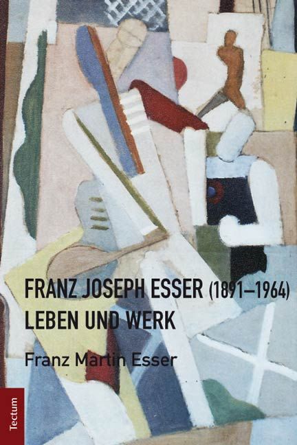 Produktbild: Franz Joseph Esser (1891-1964)