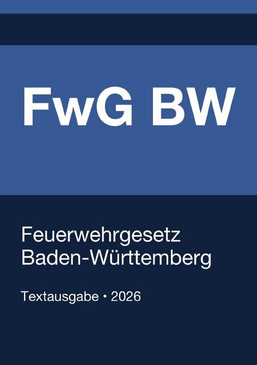 Produktbild: FwG BW - Feuerwehrgesetz Baden-W&uuml;rttemberg