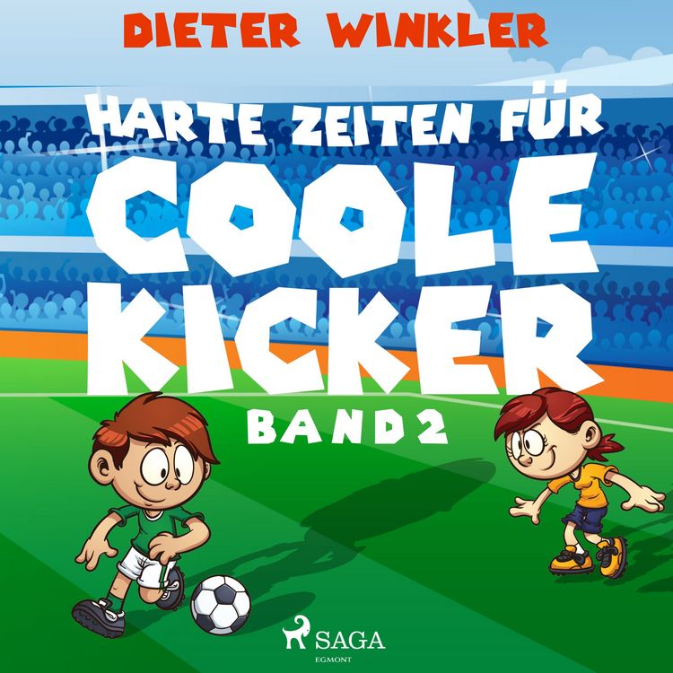 Produktbild: Harte Zeiten f&uuml;r Coole Kicker - Band 2