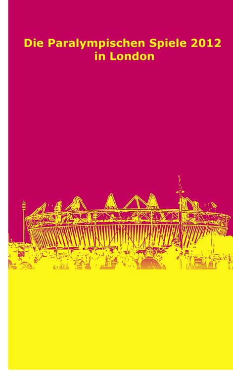 Produktbild: Die Paralympischen Spiele 2012 in London
