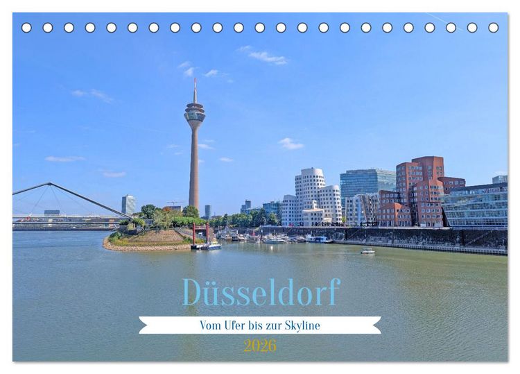 Produktbild: D&uuml;sseldorf Vom Ufer bis zur Skyline (Tischkalender 2026 DIN A5 quer), CALVENDO Monatskalender