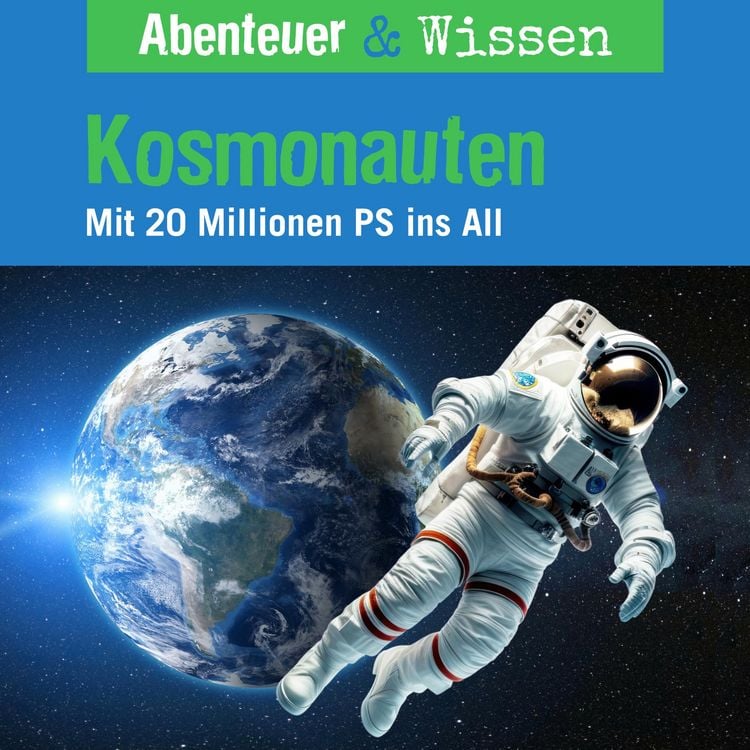 Bild vom Artikel Abenteuer & Wissen, Kosmonauten - Mit 20 Millionen PS ins All vom Autor Maja Nielsen