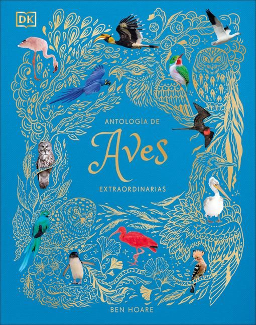 Produktbild: Antolog&iacute;a de Aves Extraordinarias (an Anthology of Exquisite Birds)