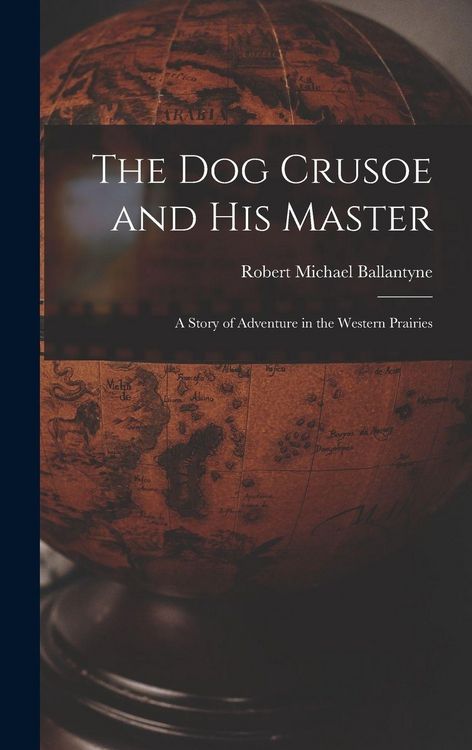 Produktbild: The Dog Crusoe and His Master