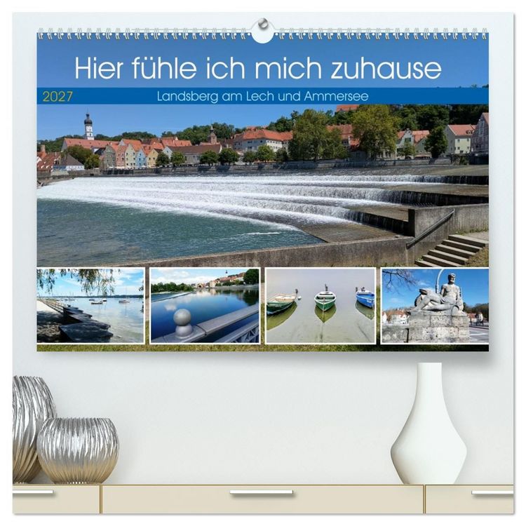 Produktbild: Hier f&uuml;hle ich mich zuhause - Landsberg am Lech und Ammersee (hochwertiger Premium Wandkalender 2027 DIN A2 quer), Kunstdruck in Hochglanz