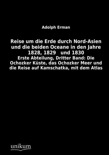 Produktbild: Erman, A: Reise um die Erde durch Nord-Asien und die beiden