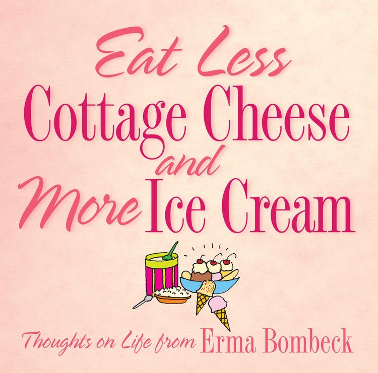 Produktbild: Eat Less Cottage Cheese and More Ice Cream