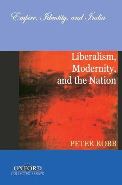 Produktbild: Robb, P: Liberalism, Modernity, and the Nation