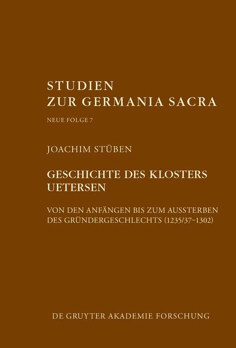 Produktbild: Geschichte des Zisterzienserinnenklosters Uetersen von den Anf&auml;ngen bis zum Aussterben des Gr&uuml;ndergeschlechts (1235/37-1302)