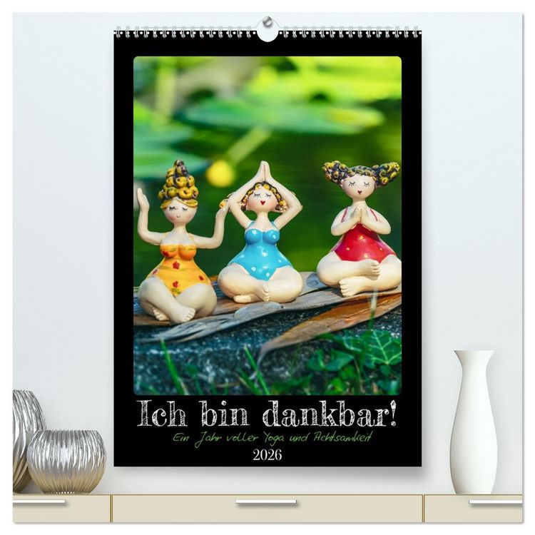 Produktbild: Ich bin dankbar - ein Jahr voller Yoga und Achtsamkeit - Yoga Kalender (hochwertiger Premium Wandkalender 2026 DIN A2 hoch), Kunstdruck in Hochglanz
