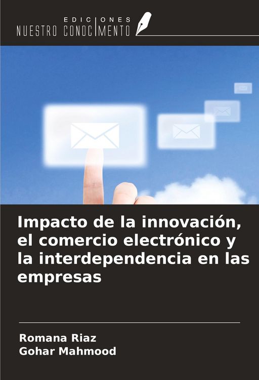Produktbild: Impacto de la innovaci&oacute;n, el comercio electr&oacute;nico y la interdependencia en las empresas