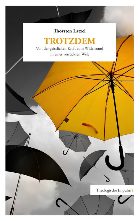 Bild vom Artikel Trotzdem vom Autor Thorsten Latzel