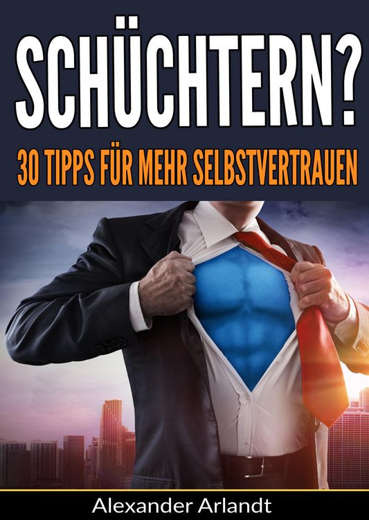 Produktbild: Sch&uuml;chtern? 30 Tipps f&uuml;r mehr Selbstvertrauen