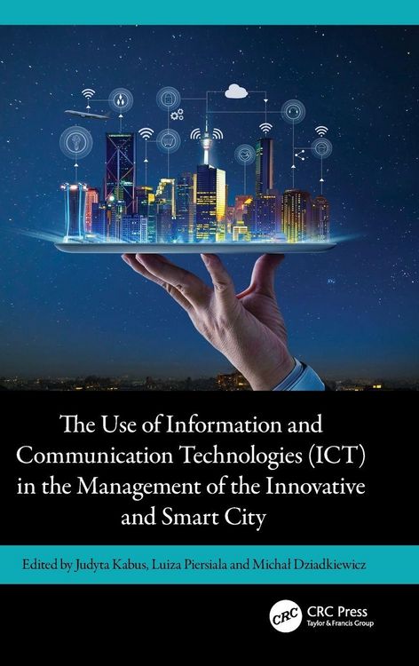 Produktbild: The Use of Information and Communication Technologies (ICT) in the Management of the Innovative and Smart City