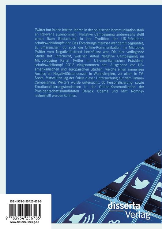 Produktbild: Negative Campaigning 2.0: Der Negativit&auml;tstrend im US-Pr&auml;sidentschaftswahlkampf 2012 im Web 2.0Eine quantitative Inhaltsanalyse der Wahlkampfinhalte im Microblogging-Kanal Twitter