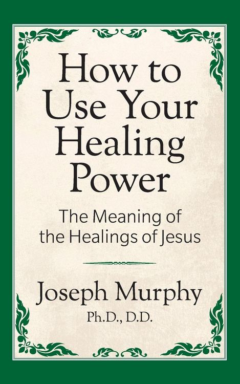 Produktbild: How to Use Your Healing Power: The Meaning of the Healings of Jesus