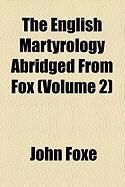 Produktbild: The English Martyrology Abridged from Fox (Volume 2)