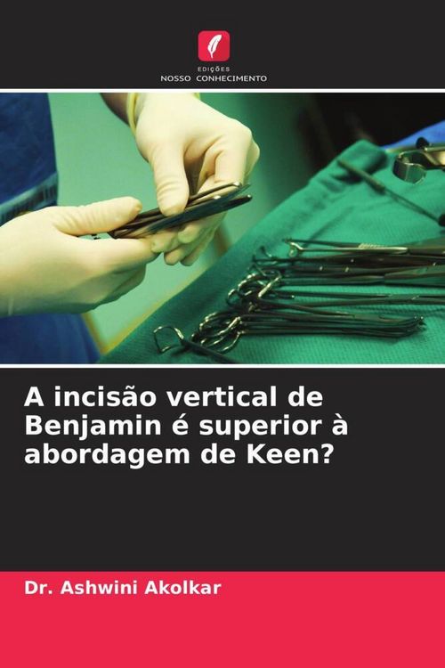 Produktbild: A incis&atilde;o vertical de Benjamin &eacute; superior &agrave; abordagem de Keen?