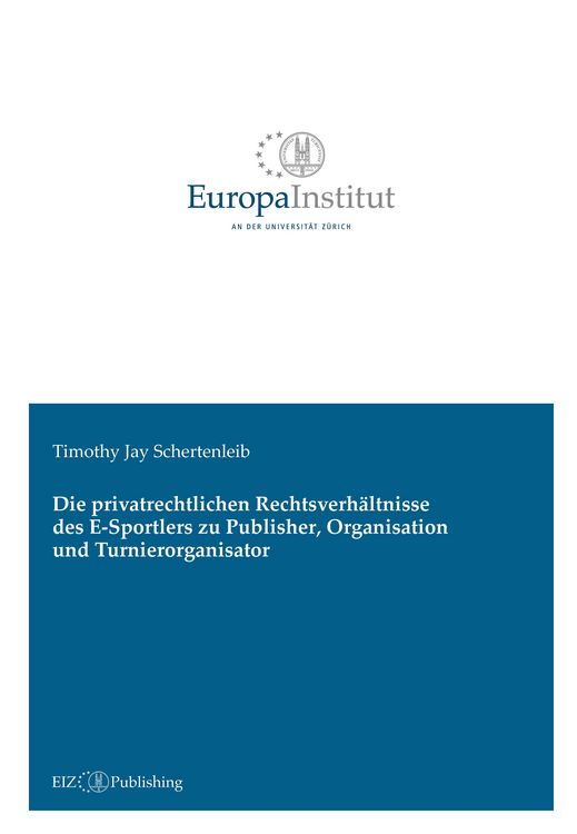 Produktbild: Die privatrechtlichen Rechtsverh&auml;ltnisse des E-Sportlers zu Publisher, Organisation und Turnierorganisator
