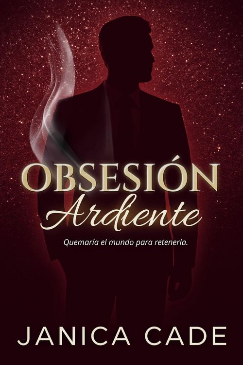 Produktbild: Obsesi&oacute;n ardiente (La dinast&iacute;a Everett, #3)