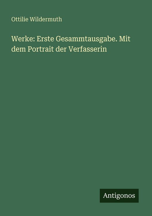 Produktbild: Werke: Erste Gesammtausgabe. Mit dem Portrait der Verfasserin