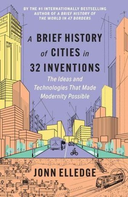 Produktbild: A Brief History of Cities in 32 Inventions