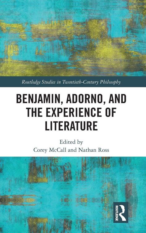 Produktbild: Benjamin, Adorno, and the Experience of Literature