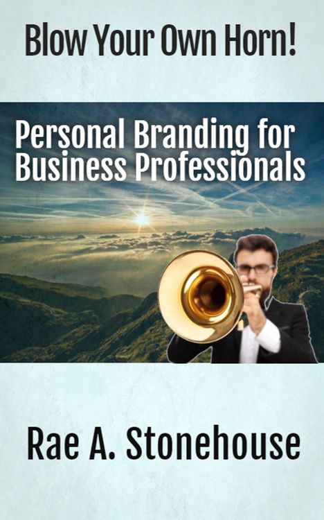 Produktbild: Blow Your Own Horn! Personal Branding for Business Professionals