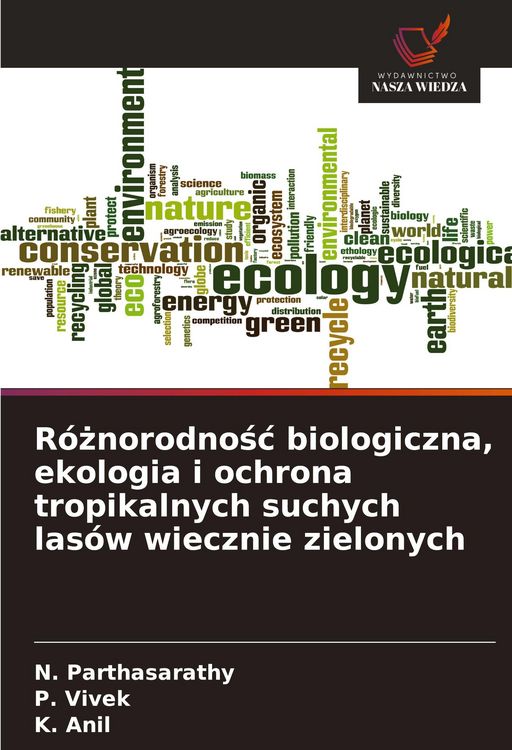 Produktbild: R&oacute;&iquest;norodno&iquest;&iquest; biologiczna, ekologia i ochrona tropikalnych suchych las&oacute;w wiecznie zielonych