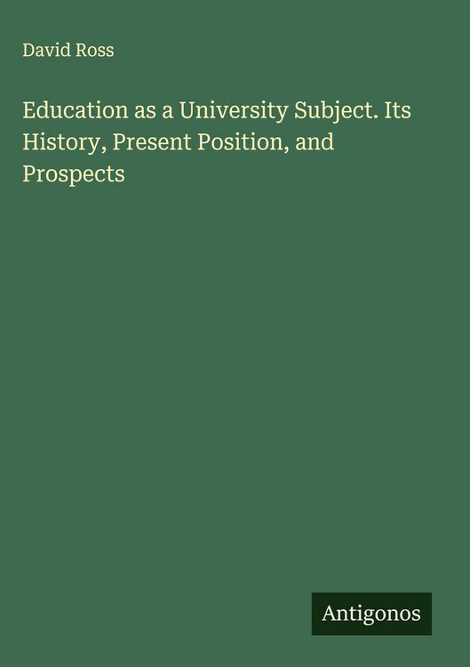 Produktbild: Education as a University Subject. Its History, Present Position, and Prospects