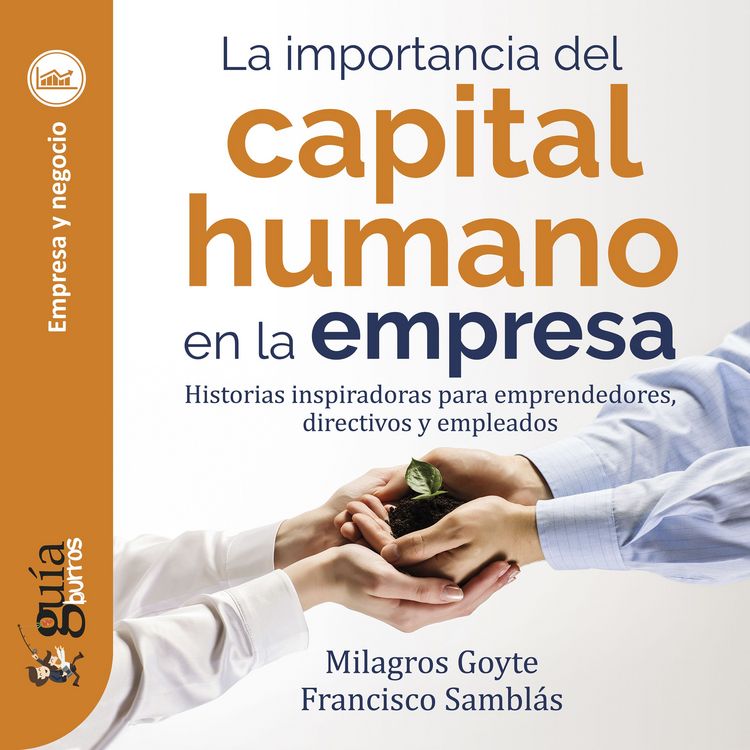 Produktbild: Gu&iacute;aBurros: La importancia del capital humano en la empresa